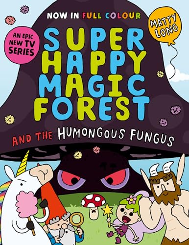 Super Happy Magic Forest and the Humongous Fungus: NOW IN COLOUR! von Oxford University Press