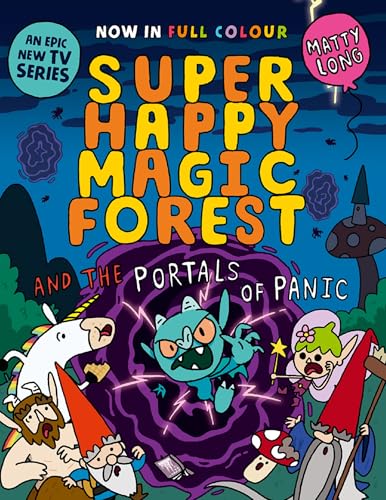 Super Happy Magic Forest and the Portals of Panic: NOW IN COLOUR! von Oxford University Press