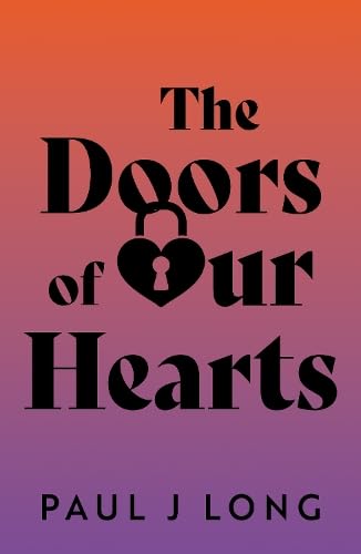 The Doors of Our Hearts The Doors of Our Hearts von Troubador Publishing