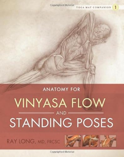 Anatomy for Vinyasa Flow and Standing Poses (Yoga Mat Companion) von Bandha Yoga