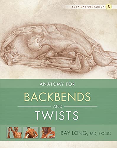 Yoga Mat Companion 3: Back Bends & Twists: Anatomy for Backbends and Twists von Bandha Yoga