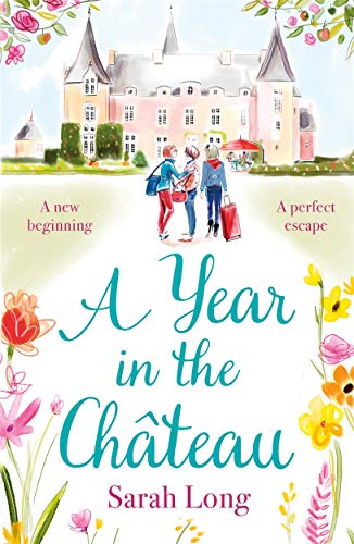 A Year in the Château: Escape to France with this hilarious novel