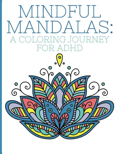 Mandala Coloring Book for people with ADHD: ADHD Coloring Book for Adults