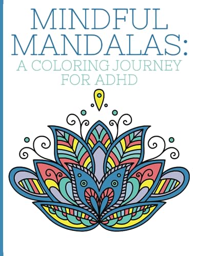 Mandala Coloring Book for people with ADHD: ADHD Coloring Book for Adults