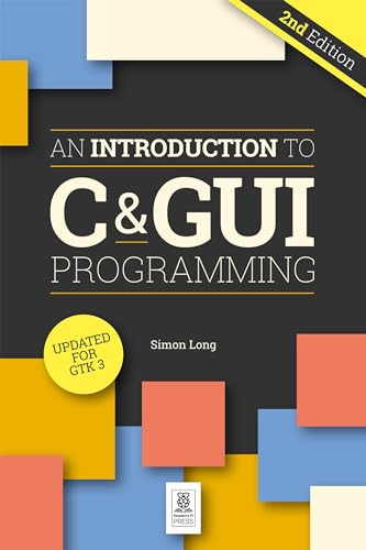 An Introduction to C & GUI Programming von Raspberry Pi Press