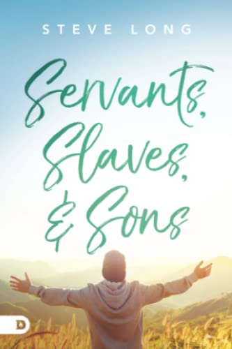 Servants, Slaves, And Sons