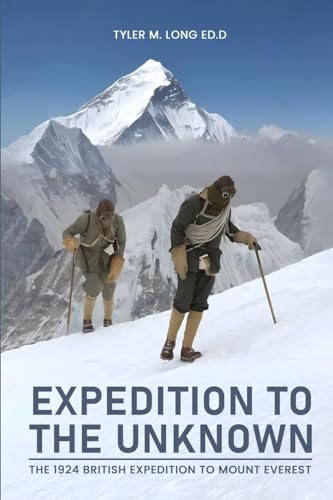 Expedition to the Unknown: The 1924 British Mount Everest Expedition von Self Publisher