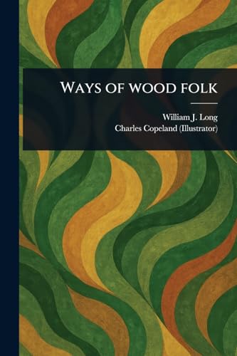 Ways of Wood Folk von Anson Street Press