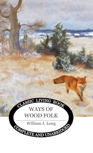 Ways of Wood Folk von Living Book Press