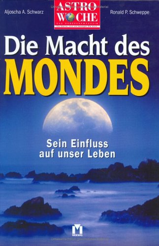 Astrawoche: Die Macht des Mondes. Sein Einfluss auf unser Leben