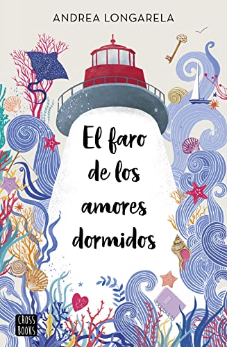 El faro de los amores dormidos (Ficción) von Crossbooks