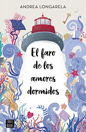 El faro de los amores dormidos (Ficción)