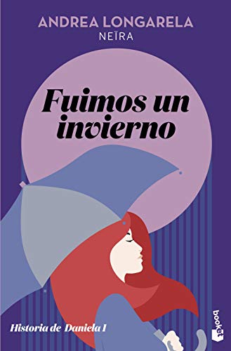 Fuimos un invierno: Historia de Daniela 1 (Romántica, Band 1)