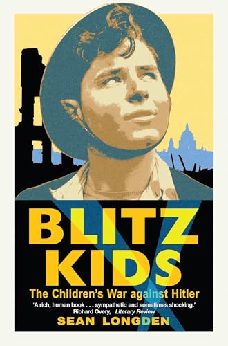 Blitz Kids: The Children's War Against Hitler