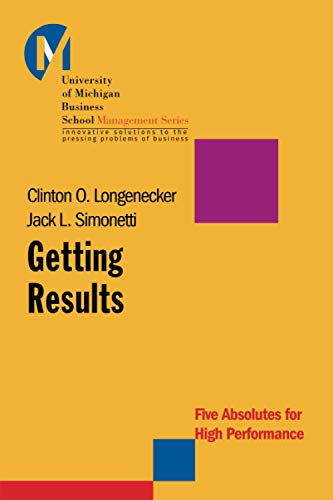 Getting Results: Five Absolutes for High Performance (J-B-UMBS Series) von Wiley