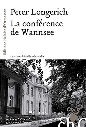 La conférence de Wannsee: Le chemin vers la "Solution finale"