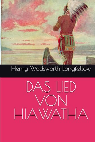 DAS LIED VON HIAWATHA