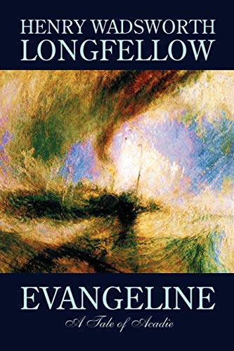 Evangeline by Henry Wadsworth Longfellow, Fiction, Contemporary Romance von Borgo Press