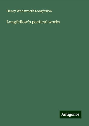 Longfellow's poetical works Longfellow's poetical works