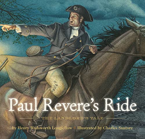 Paul Revere's Ride: The Classic Edition (Charles Santore Children's Classics)