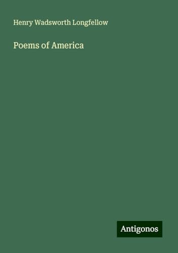 Poems of America Poems of America von Antigonos Verlag