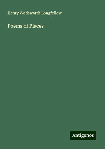Poems of Places Poems of Places von Antigonos Verlag