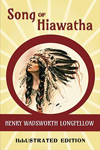 Song of Hiawatha: A Nova & Vetera Illustrated Edition von Independently published