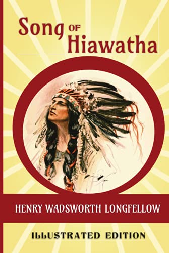 Song of Hiawatha: A Nova & Vetera Illustrated Edition Song of Hiawatha: A Nova & Vetera Illustrated Edition von Independently published
