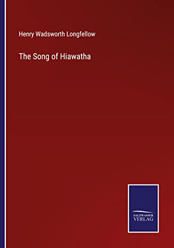 The Song of Hiawatha von Salzwasser Verlag