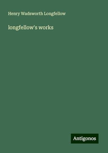 longfellow's works longfellow's works