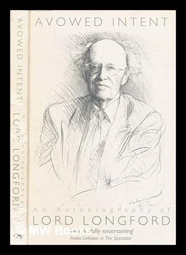 Avowed Intent: Autobiography of Lord Longford von Time Warner Paperbacks