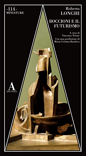 Boccioni e il futurismo (Miniature) von Abscondita