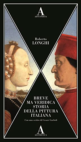 Breve ma veridica storia della pittura italiana (Aesthetica) von Abscondita
