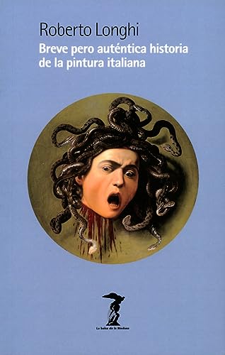 Breve pero auténtica historia de la pintura italiana (La balsa de la Medusa, Band 237) von A. Machado Libros S. A.