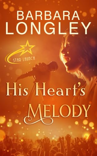 His Heart’s Melody (Star Launch, Band 2) von Independently published