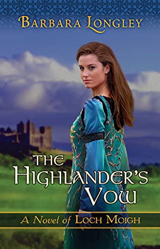 The Highlander's Vow (The Novels of Loch Moigh, 4, Band 4) von Montlake Romance