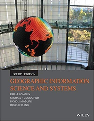 Geographic Information Science And Systems, 4Th Edition