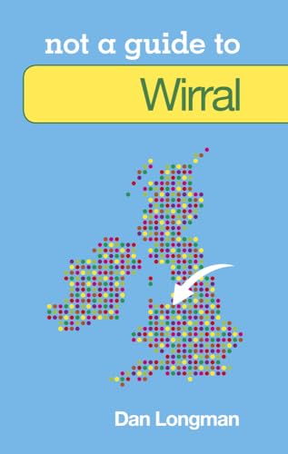 Not a Guide to Wirral von History Press (SC)