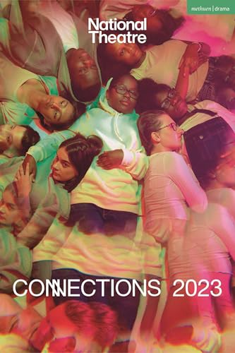 National Theatre Connections 2023: 10 Plays for Young Performers (Plays for Young People) von Methuen Drama