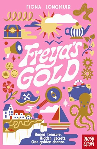 Freya's Gold von Nosy Crow Ltd