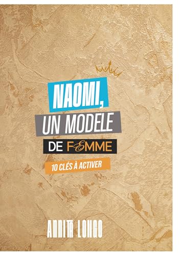Naomi, un modele de femme: BELLE-MERE OU MERE - 10 Clés à activer (Femme de Valeur) von BoD – Books on Demand – Frankreich
