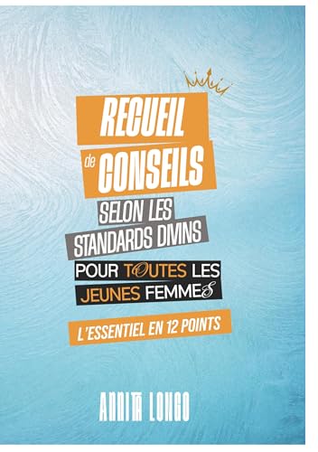 Recueils de quelques conseils selon les standards divins: l'essentiel en 12 points (Femme de Valeur) von BoD – Books on Demand – Frankreich