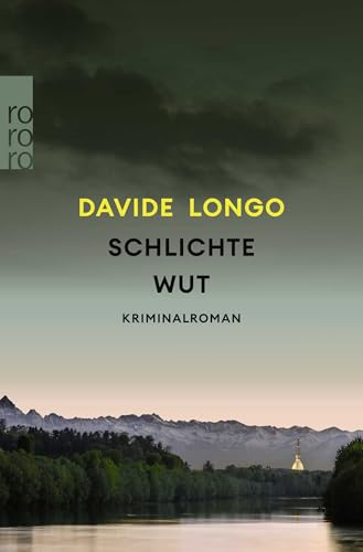 Schlichte Wut: Ein Krimi aus dem Piemont von Rowohlt