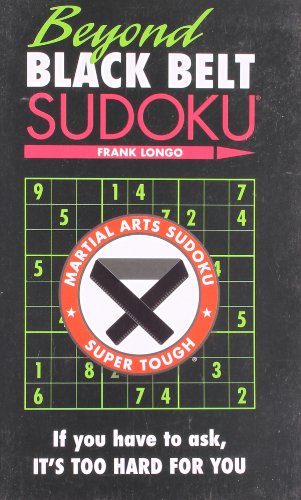 Beyond Black Belt Sudoku (Martial Arts Puzzles)
