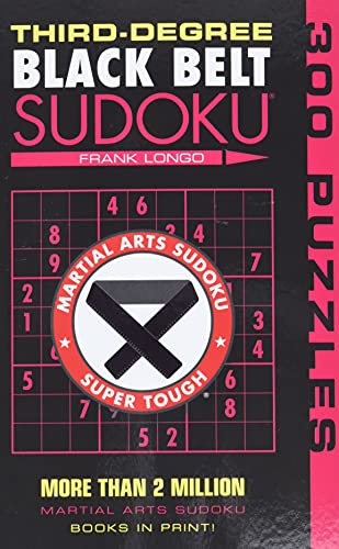 Third-Degree Black Belt Sudoku (R) (Martial Arts Sudoku)