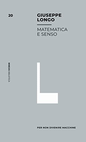 Matematica e senso (Mimesis. Biblioteca)