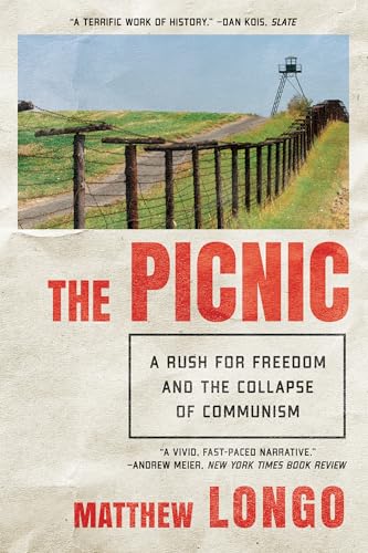 The Picnic: A Rush for Freedom and the Collapse of Communism von Norton & Company