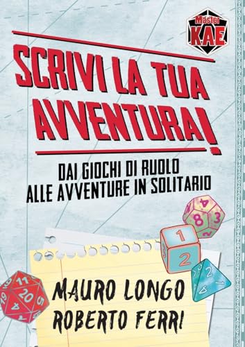 Scrivi la tua Avventura!: Dai giochi di ruolo alle avventure in solitario von Woc Press