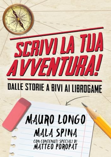 Scrivi la tua Avventura!: Dalle storie a bivi ai librogame von Woc Press