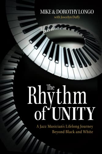 The Rhythm of Unity: A Jazz Musician’s Lifelong Journey Beyond Black and White von Redwood Publishing, LLC